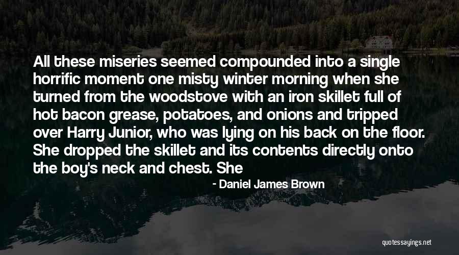 Chest Full Quotes By Daniel James Brown Chest Full Quotes By Daniel James Brown