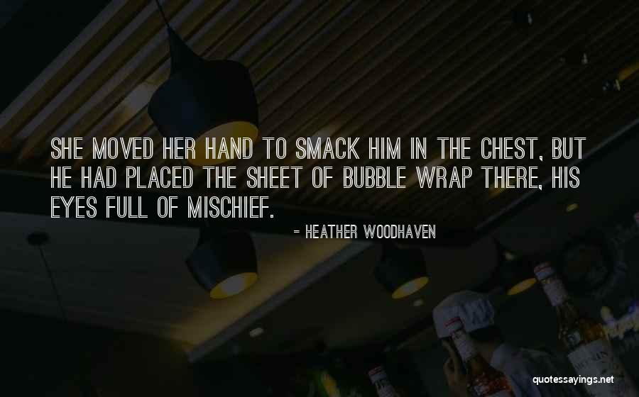 Chest Full Quotes By Heather Woodhaven Chest Full Quotes By Heather Woodhaven