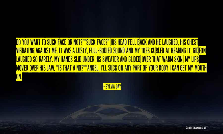 Chest Full Quotes By Sylvia Day Chest Full Quotes By Sylvia Day
