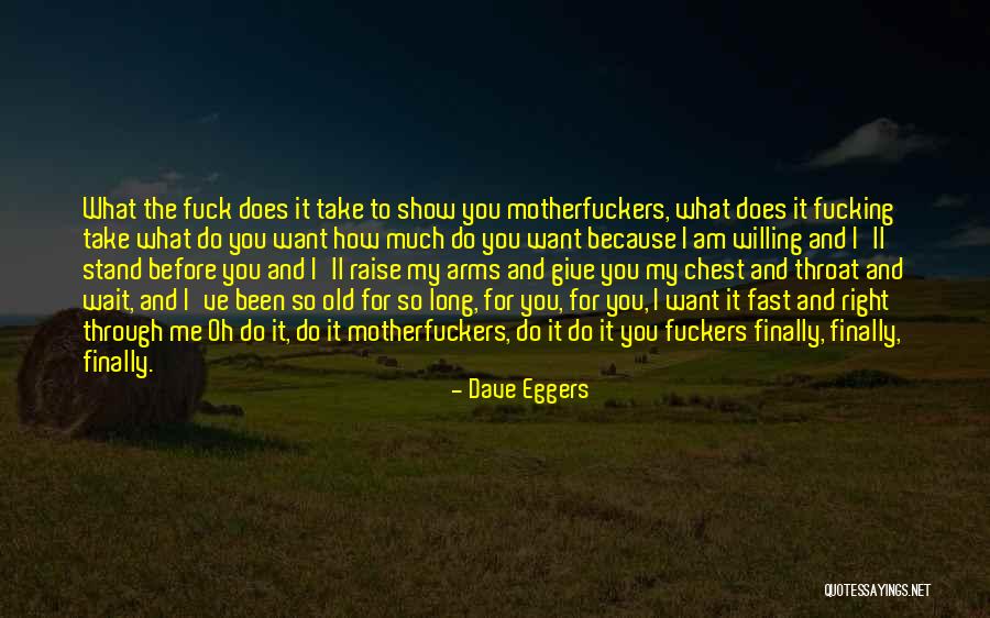 Chest How Quotes By Dave Eggers Chest How Quotes By Dave Eggers
