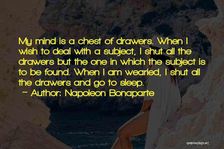 Chest Of Drawers Quotes By Napoleon Bonaparte