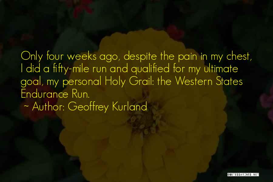 Chest Pain Quotes By Geoffrey Kurland