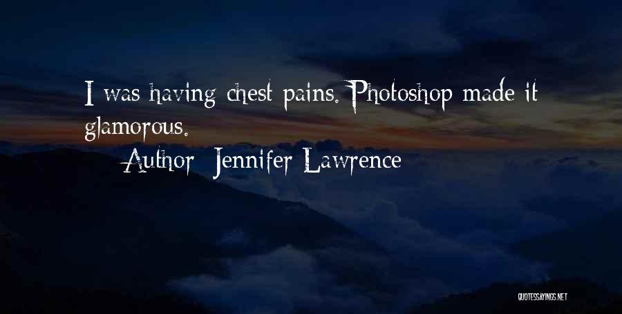 Chest Pain Quotes By Jennifer Lawrence