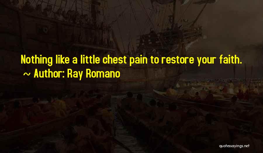 Chest Pain Quotes By Ray Romano