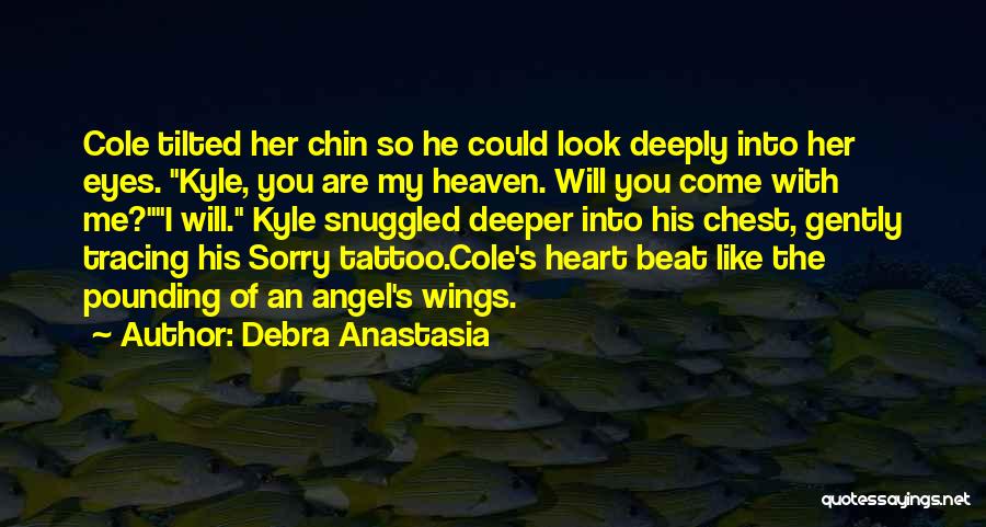 Chest Tattoo Quotes By Debra Anastasia