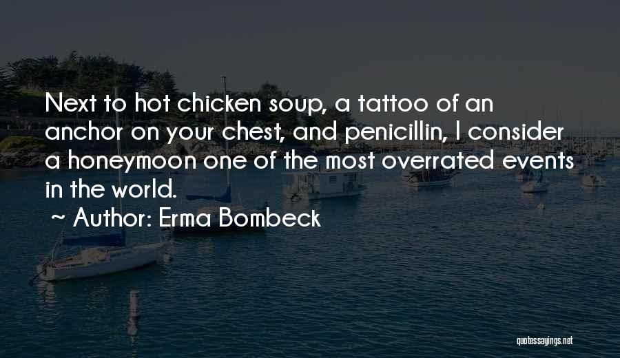 Chest Tattoo Quotes By Erma Bombeck