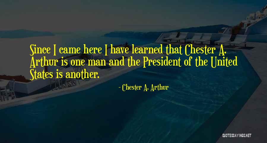 Chester A. Arthur Quotes 1237864