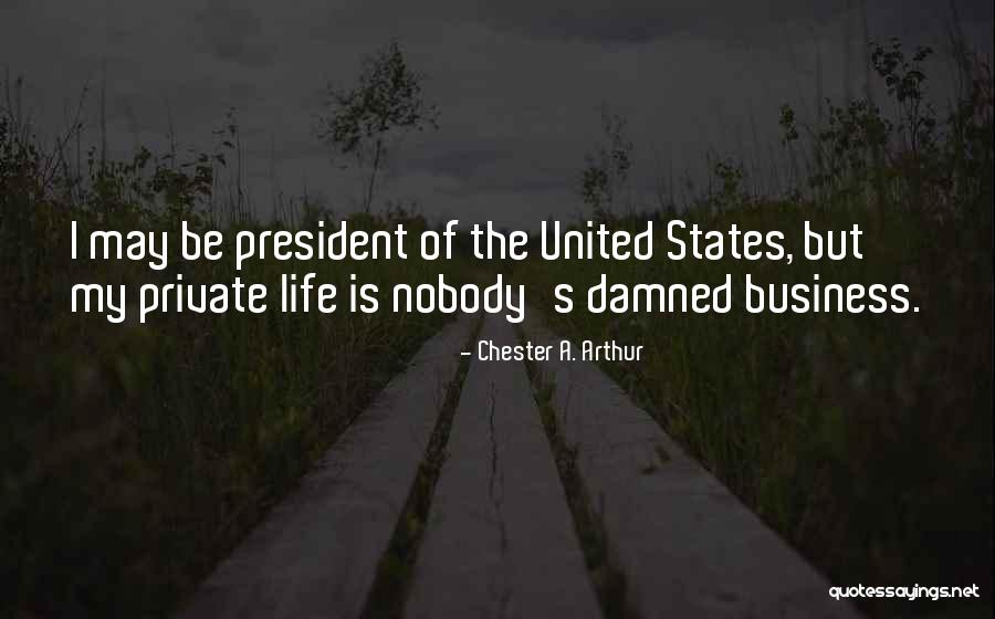 Chester A. Arthur Quotes 161647 Chester A. Arthur Quotes 161647