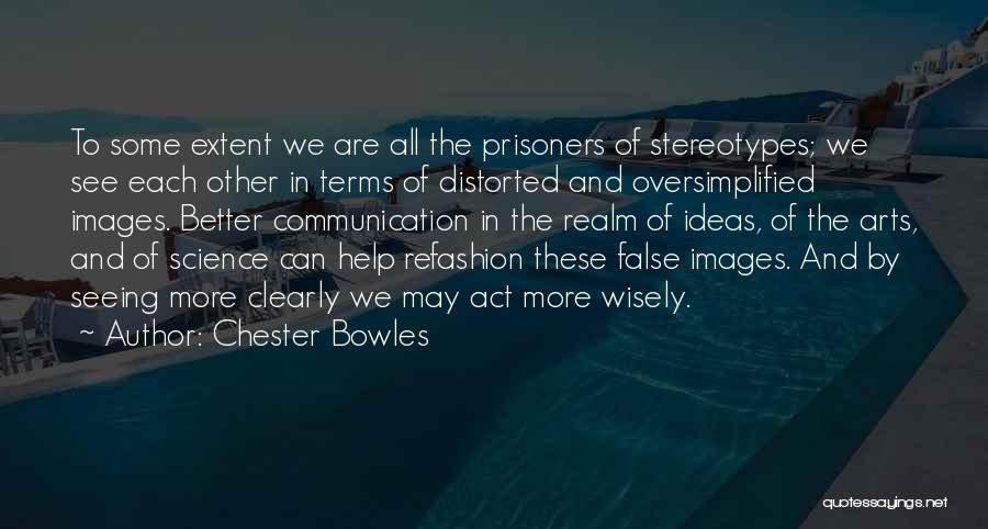 Chester Bowles Quotes 1949426