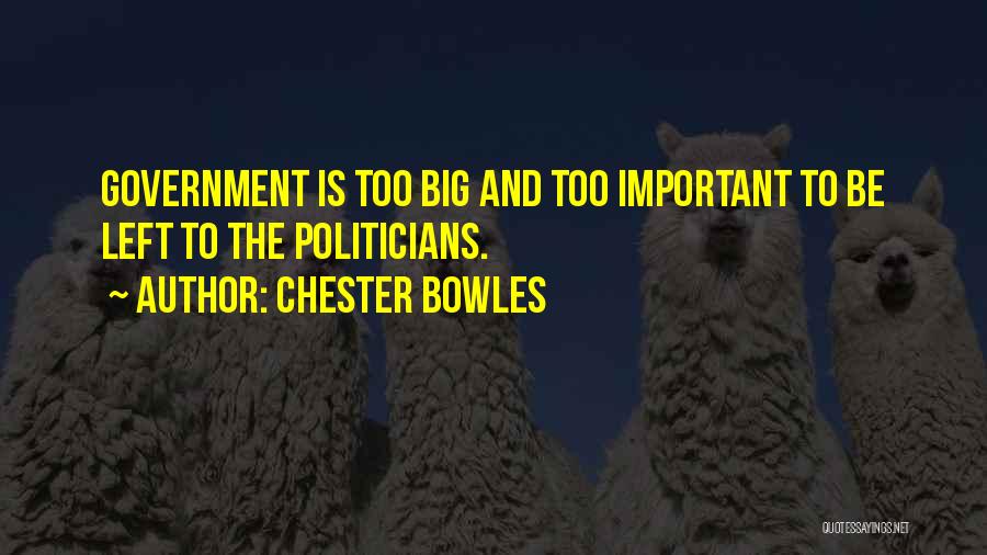 Chester Bowles Quotes 341367