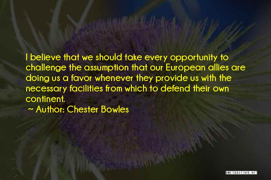 Chester Bowles Quotes 388669