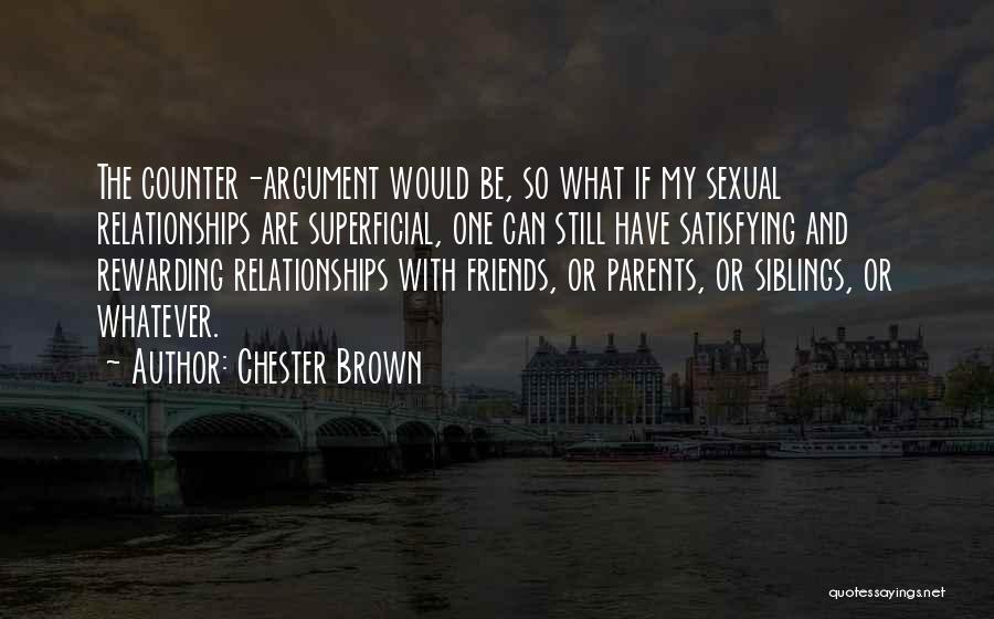 Chester Brown Quotes 1070987