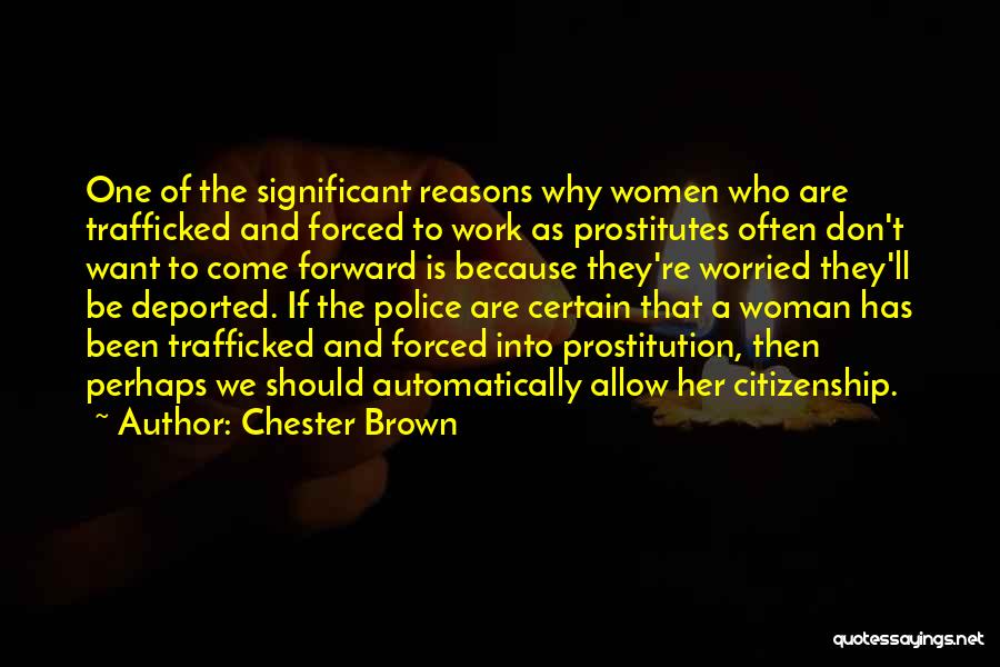 Chester Brown Quotes 2068714