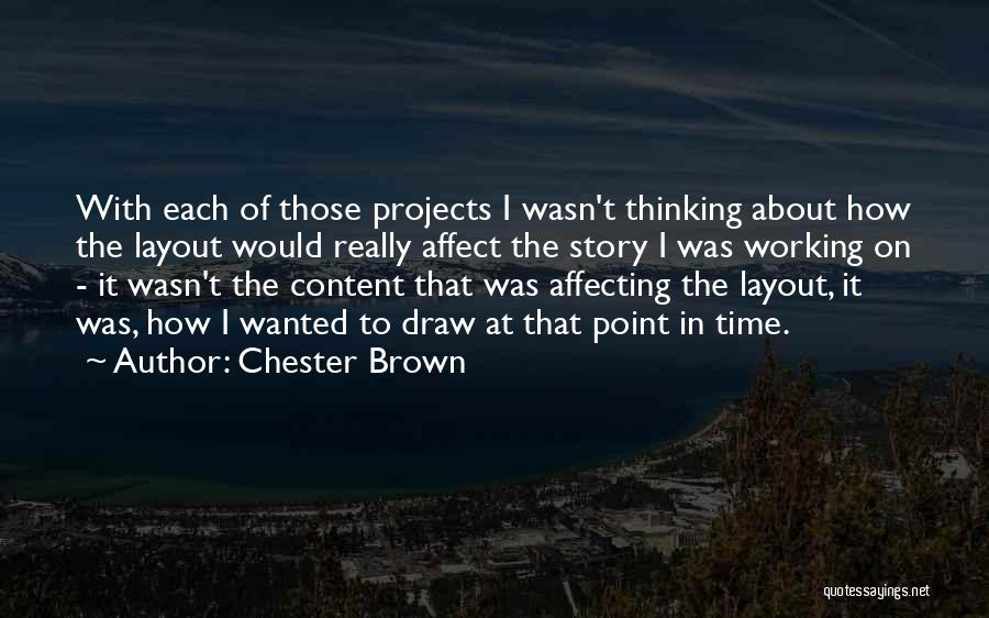 Chester Brown Quotes 470461