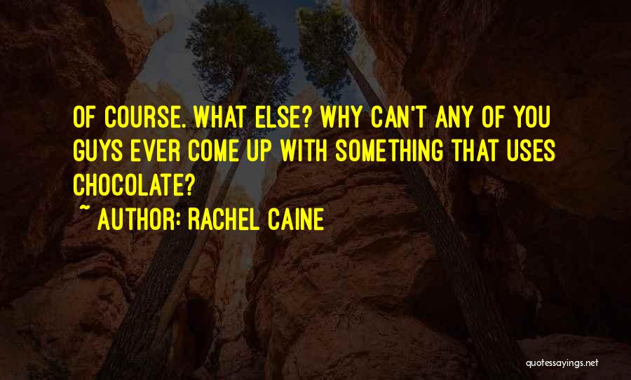 Chester Cheetah Quotes By Rachel Caine