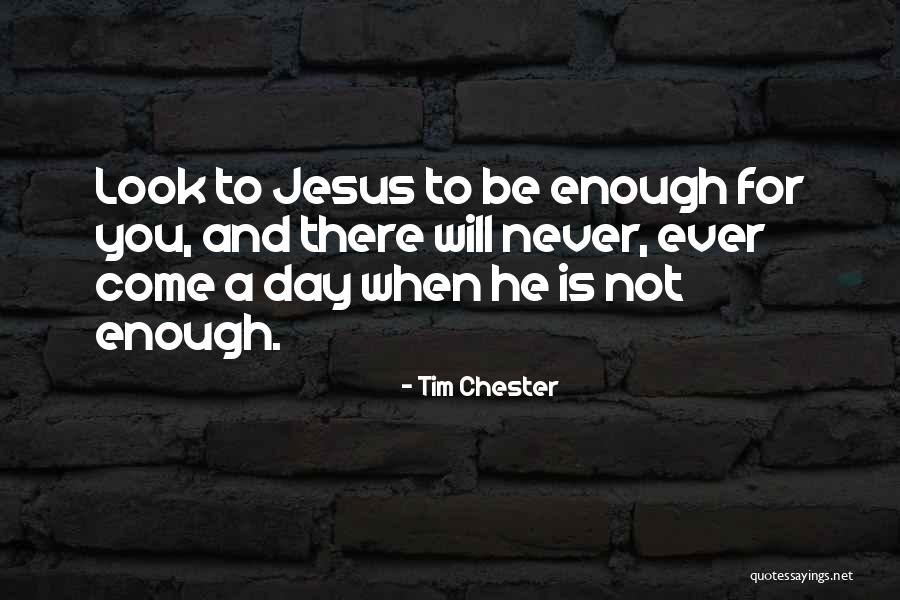 Chester Quotes By Tim Chester Chester Quotes By Tim Chester