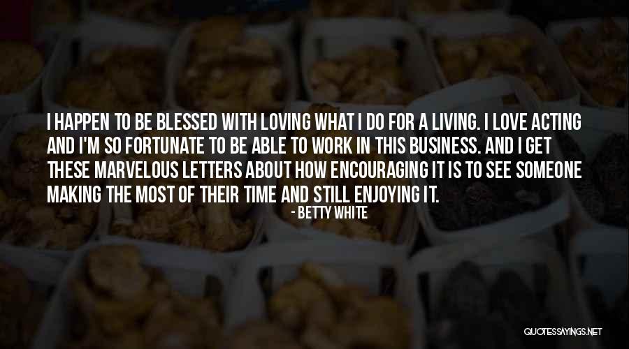 Chesters Restaurant Quotes By Betty White Chesters Restaurant Quotes By Betty White