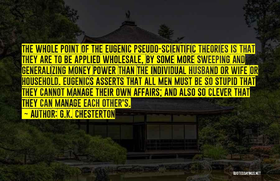 Chesterton Eugenics Quotes By G.K. Chesterton