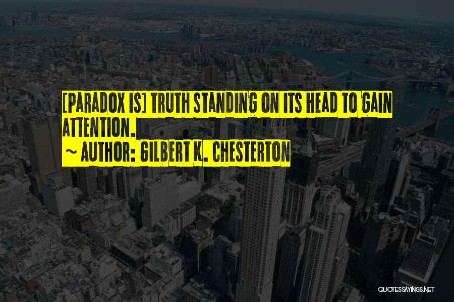 Chesterton Quotes By Gilbert K. Chesterton