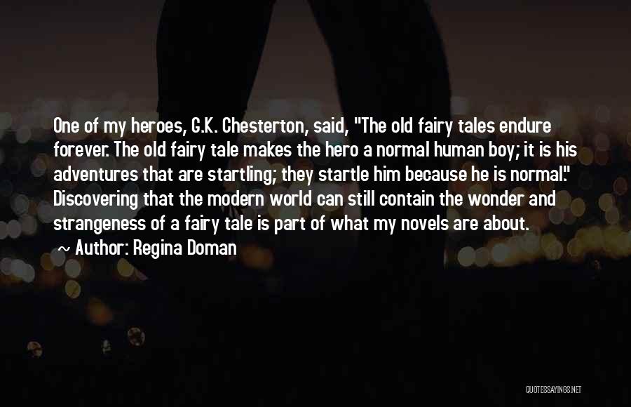 Chesterton Quotes By Regina Doman
