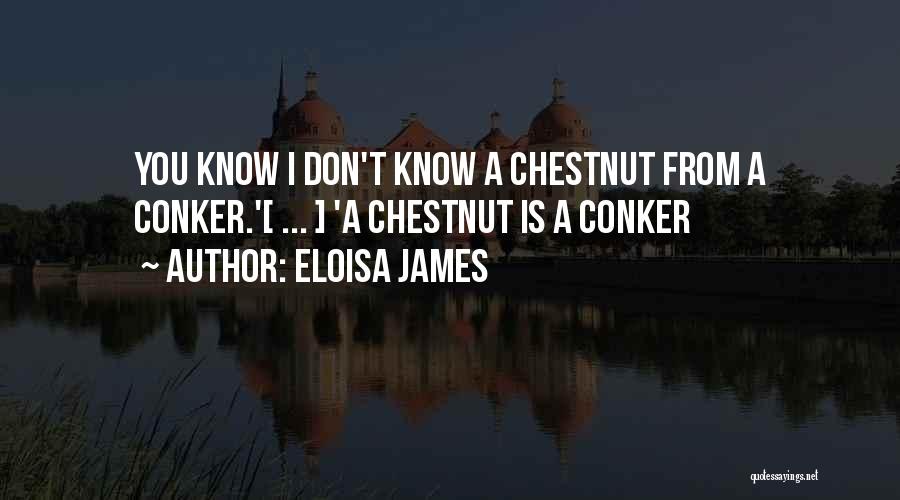 Chestnut Quotes By Eloisa James