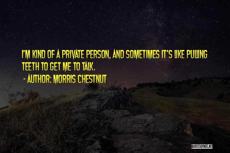 Chestnut Quotes By Morris Chestnut