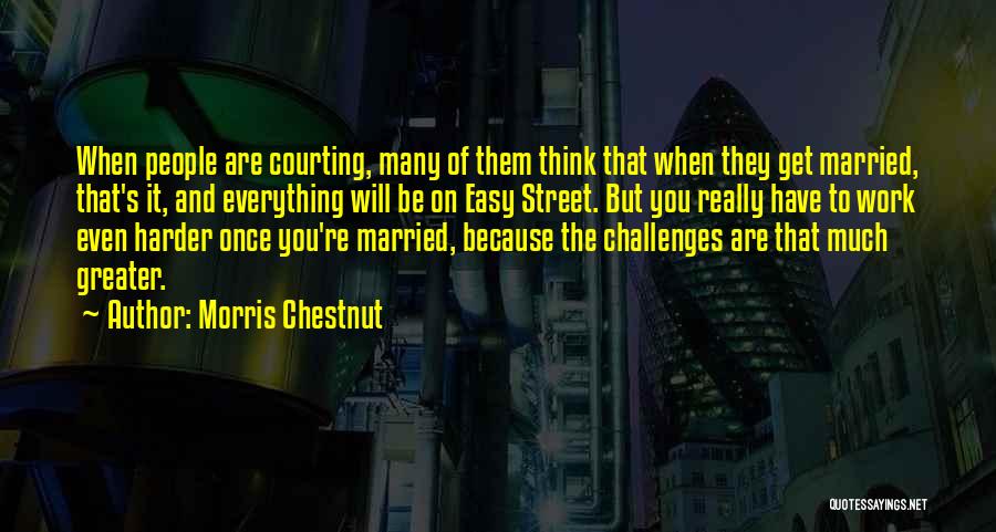 Chestnut Quotes By Morris Chestnut