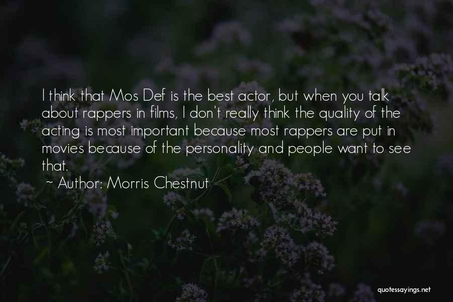 Chestnut Quotes By Morris Chestnut