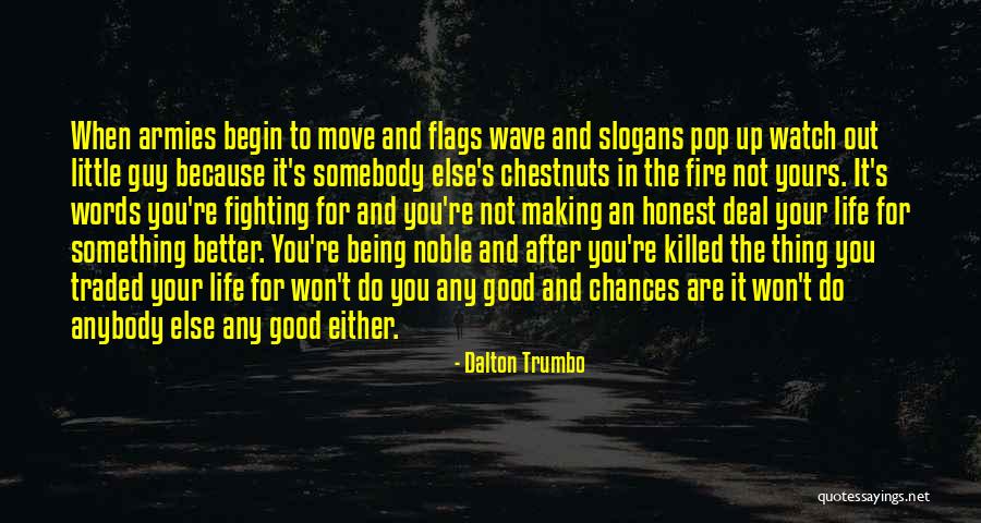 Chestnuts Quotes By Dalton Trumbo Chestnuts Quotes By Dalton Trumbo