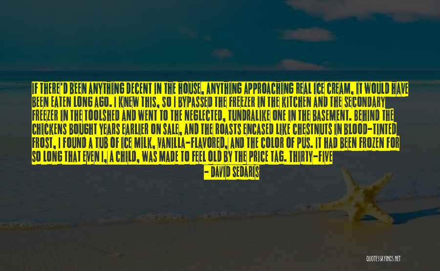 Chestnuts Quotes By David Sedaris Chestnuts Quotes By David Sedaris