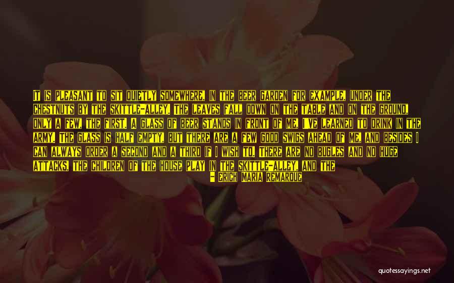 Chestnuts Quotes By Erich Maria Remarque Chestnuts Quotes By Erich Maria Remarque