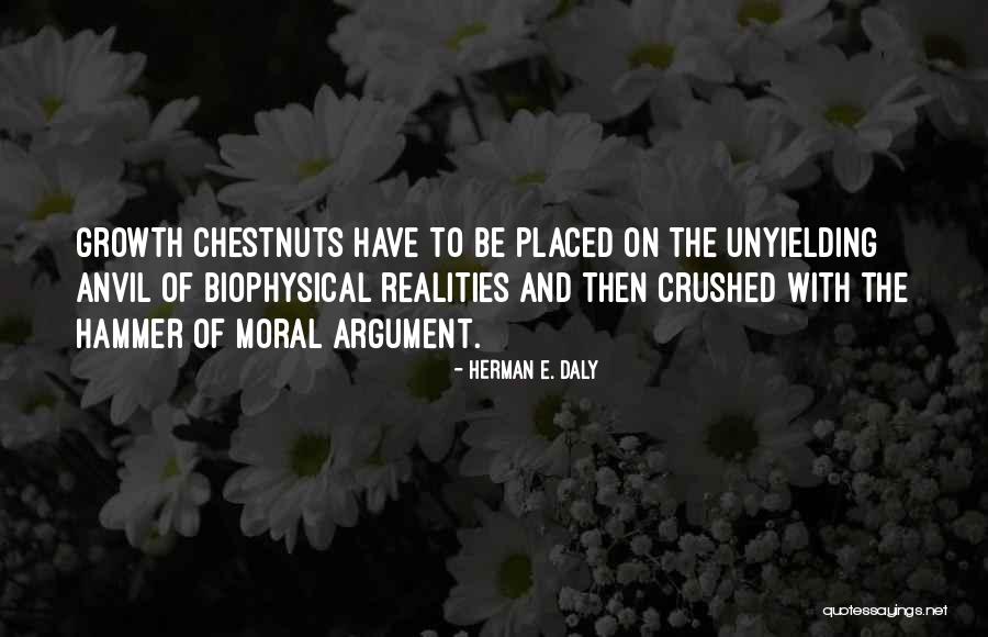 Chestnuts Quotes By Herman E. Daly Chestnuts Quotes By Herman E. Daly