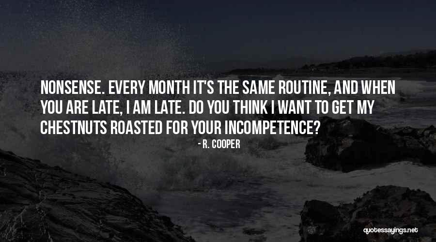 Chestnuts Quotes By R. Cooper Chestnuts Quotes By R. Cooper