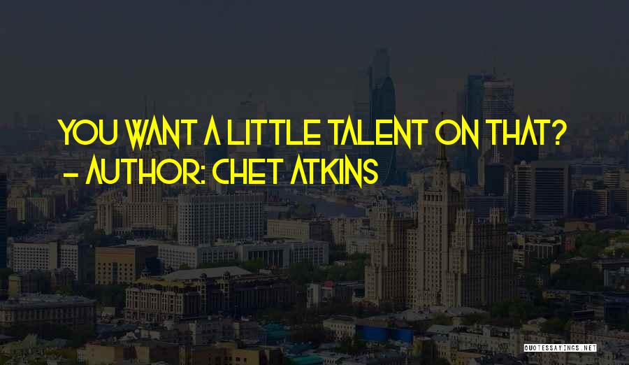 Chet Atkins Quotes 1667339