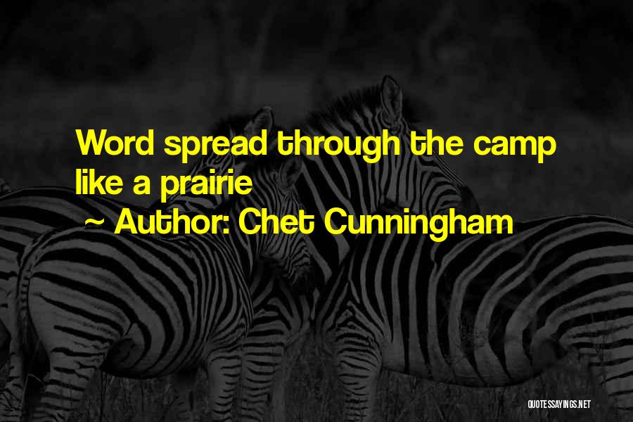 Chet Cunningham Quotes 939701