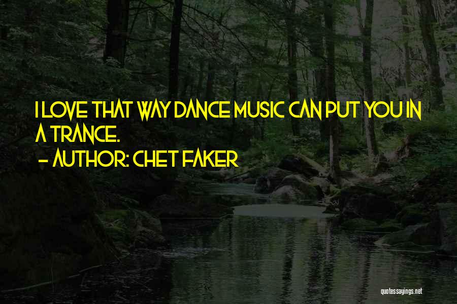 Chet Faker Love Quotes By Chet Faker