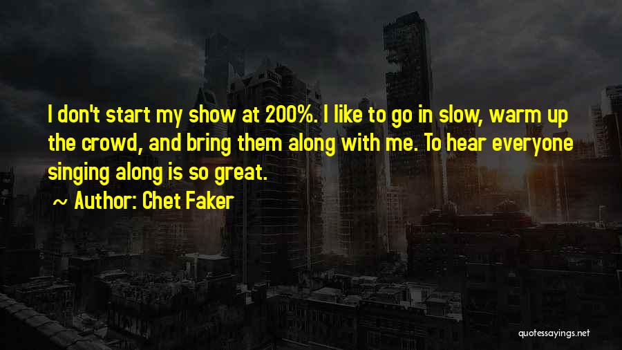 Chet Faker Quotes 1484662