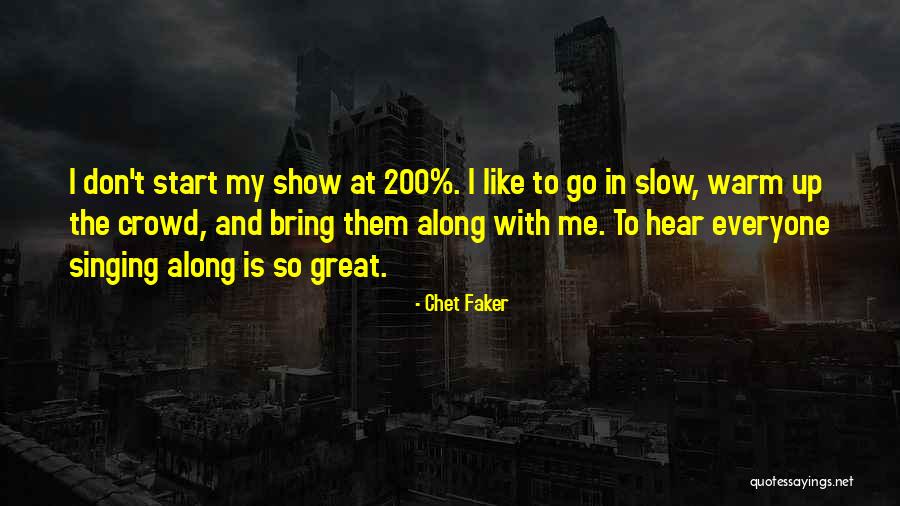 Chet Faker Quotes 1484662 Chet Faker Quotes 1484662