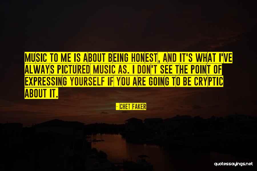 Chet Faker Quotes 393572 Chet Faker Quotes 393572