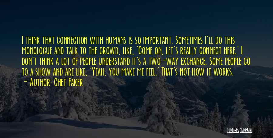 Chet Faker Quotes 679760