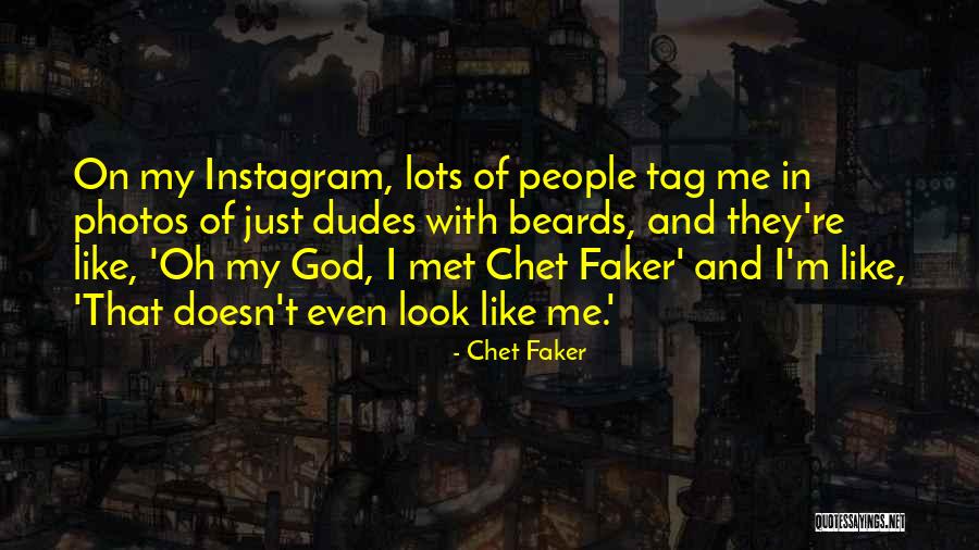 Chet Faker Quotes 902084