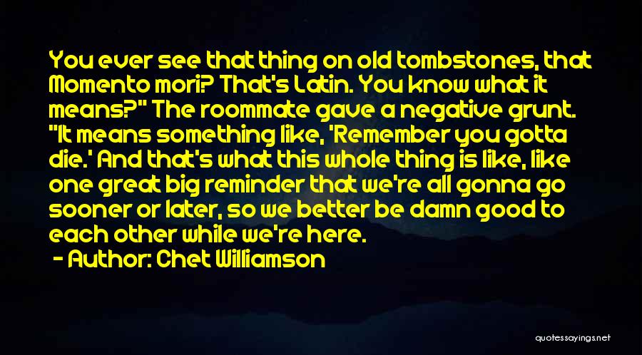 Chet Williamson Quotes 533775