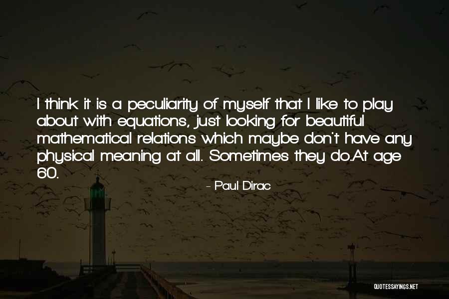Chetana Institute Quotes By Paul Dirac Chetana Institute Quotes By Paul Dirac