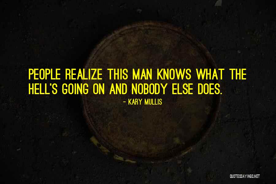 Chetumal Mx Quotes By Kary Mullis Chetumal Mx Quotes By Kary Mullis