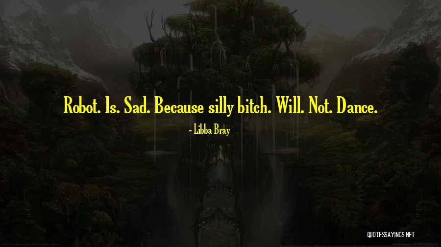 Chetwynd Jobs Quotes By Libba Bray