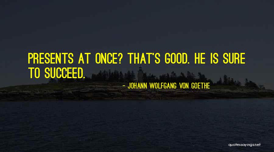 Cheval Blanc Quotes By Johann Wolfgang Von Goethe Cheval Blanc Quotes By Johann Wolfgang Von Goethe