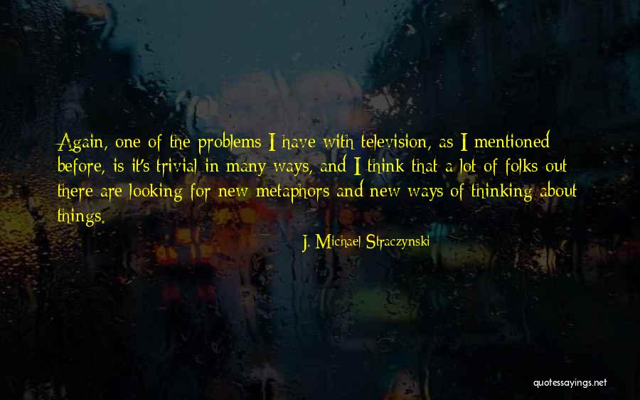 Chevalette Quotes By J. Michael Straczynski Chevalette Quotes By J. Michael Straczynski