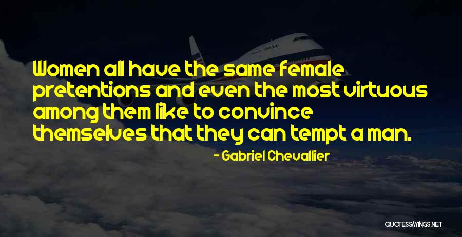 Chevallier Quotes By Gabriel Chevallier Chevallier Quotes By Gabriel Chevallier