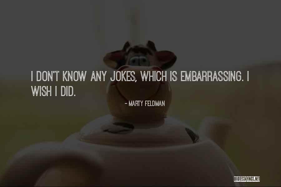 Cheveaux Quotes By Marty Feldman Cheveaux Quotes By Marty Feldman