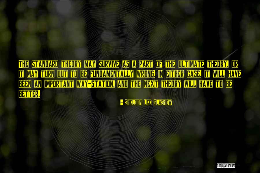 Cheveaux Quotes By Sheldon Lee Glashow Cheveaux Quotes By Sheldon Lee Glashow